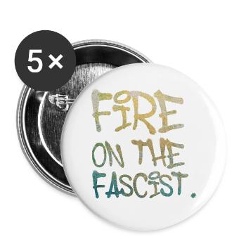 Fire on The Fascist - Buttons large 2.2''/56 mm (5-pack) - white - Front