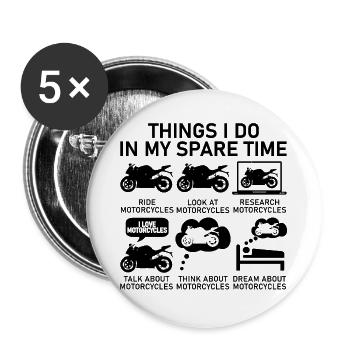 Things I Do In My Spare Time - Motorcycles! - Buttons large 2.2''/56 mm (5-pack) - white - Front