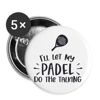 ill let my padel do the talking - Padel tennis - Buttons large 2.2''/56 mm (5-pack) - white - Front