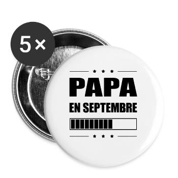 PAPA EN SEPTEMBRE - Lot de 5 grands badges (56 mm) - blanc - Devant