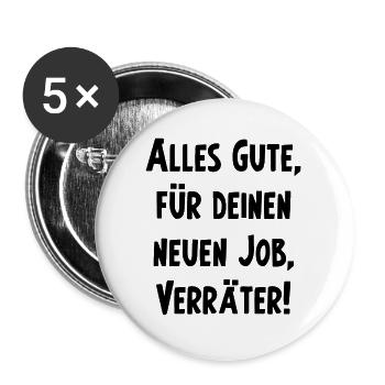 Verräter Geschenk Abschied Kollege Arbeit - Buttons groß 56 mm (5er Pack) - Weiß - Vorne