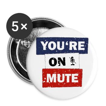 You are on mute funny quote video call gift idea - Buttons large 2.2''/56 mm (5-pack) - white - Front