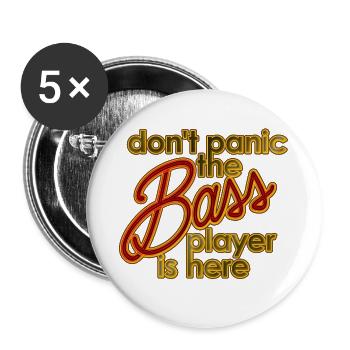 Keine Panik der/die Bassist/Bassistin ist da - Buttons groß 56 mm (5er Pack) - Weiß - Vorne