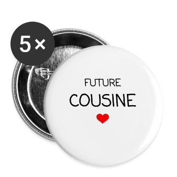 FUTURE COUSINE - Lot de 5 grands badges (56 mm) - blanc - Devant