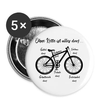 Ohne kette ist alles doof Geschenk Fahrrad - Buttons groß 56 mm (5er Pack) - Weiß - Vorne