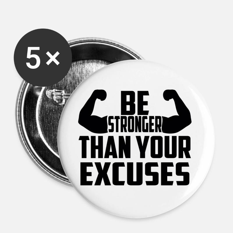 Be Stronger Than Your Excuses - Buttons large 2.2''/56 mm (5-pack) - white