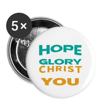 The Hope of Glory Christ is in you - Buttons large 2.2''/56 mm (5-pack) - white - Front