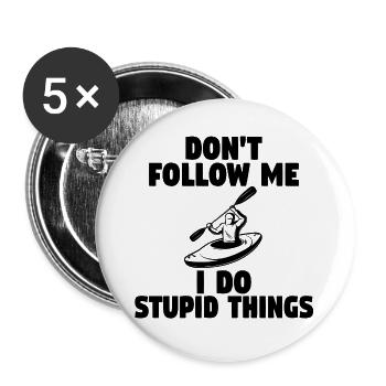 don t follow me i do stupid things - Lot de 5 grands badges (56 mm) - blanc - Devant