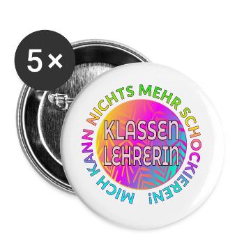 KLASSENLEHRERIN LEHRERIN - UNERSCHÜTTERLICH - Buttons groß 56 mm (5er Pack) - Weiß - Vorne