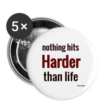 Nichts trifft härter als das Leben - Buttons groß 56 mm (5er Pack) - Weiß - Vorne