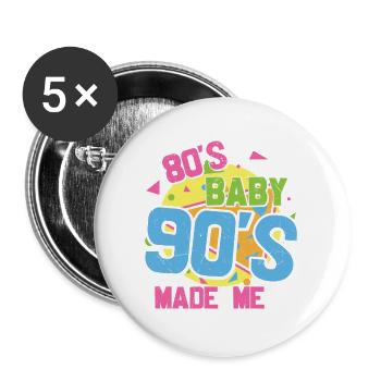 80er Jahre Baby 90er Jahre haben mich gemacht Ich liebe die 80er 90er Jahre - Buttons groß 56 mm (5er Pack) - Weiß - Vorne