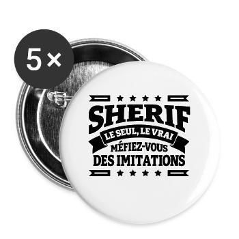 SHERIF LE SEUL LE VRAI - Lot de 5 grands badges (56 mm) - blanc - Devant