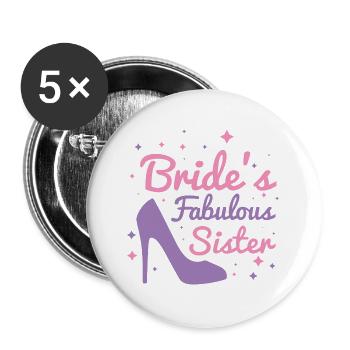 Die fabelhafte Schwester der Braut - Buttons groß 56 mm (5er Pack) - Weiß - Vorne
