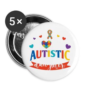 I love my autistic daughter autism mom - Buttons large 2.2''/56 mm (5-pack) - white - Front