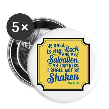 Er ist nur mein Fels und mein Erlösungsbibelvers - Buttons groß 56 mm (5er Pack) - Weiß - Vorne