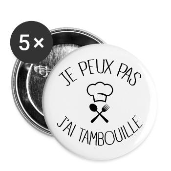 Je peux pas j'ai Tambouille - Lot de 5 grands badges (56 mm) - blanc - Devant
