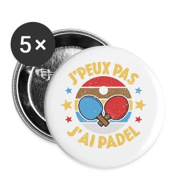 Je Peux Pas J'ai Padel Joueur Tennis Paddle Cadeau - Lot de 5 grands badges (56 mm) - blanc - Devant