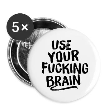 Use Your Fucking Brain - black - Buttons groß 56 mm (5er Pack) - Weiß - Vorne