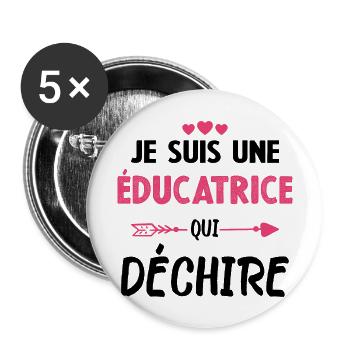 Je Suis Une Éducatrice Qui Déchire - Lot de 5 grands badges (56 mm) - blanc - Devant