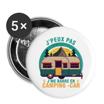 Je Peux Pas Je Me Barre En Camping Car - Lot de 5 grands badges (56 mm) - blanc - Devant