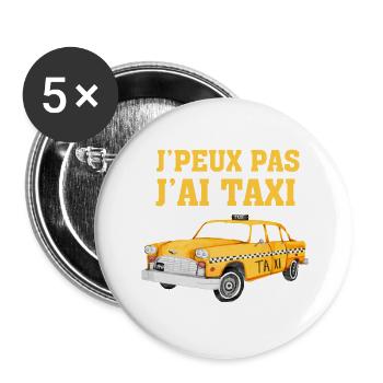 j'peux pas j'ai taxi - Lot de 5 grands badges (56 mm) - blanc - Devant