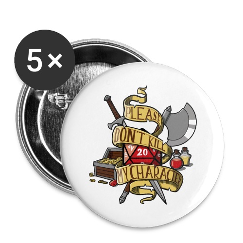 Don't kill my character - Buttons large 2.2''/56 mm (5-pack)