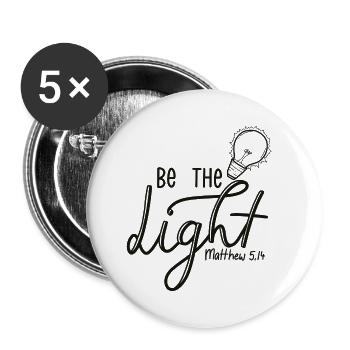 Be the Light - sei das Licht Mt 5,14 - Buttons groß 56 mm (5er Pack) - Weiß - Vorne