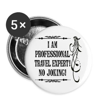 I Am Professional Travel Expert No Joking - Black - Buttons large 2.2''/56 mm (5-pack) - white - Front
