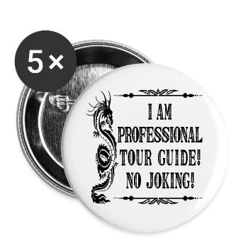 Pas de blague Je suis un guide touristique professionnel - Police noire - Lot de 5 grands badges (56 mm) - blanc - Devant