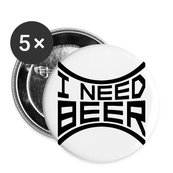 I Need Beer - Buttons large 2.2''/56 mm (5-pack) - white - Front