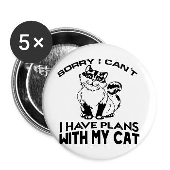 sorry i cant i have plans with my cat - Buttons large 2.2''/56 mm (5-pack) - white - Front