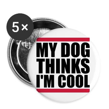 Dog thinks in the cool - Buttons large 2.2''/56 mm (5-pack) - white - Front