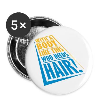 Qui a besoin de cheveux en disant - Lot de 5 grands badges (56 mm) - blanc - Devant
