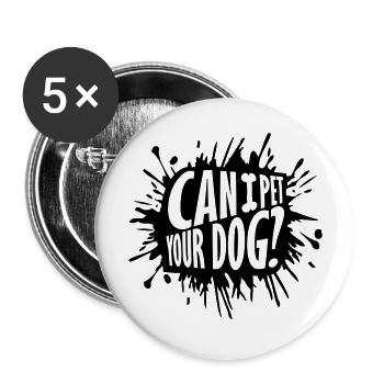Caressez votre chien en disant - Lot de 5 grands badges (56 mm) - blanc - Devant