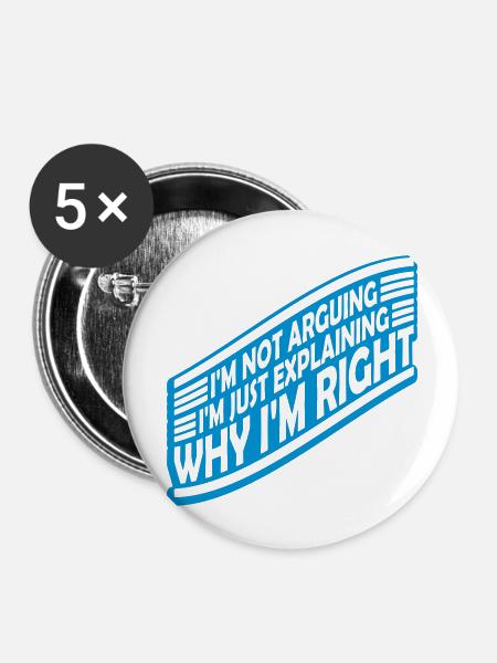 I m not arguing - Buttons groß 56 mm (5er Pack) - Weiß