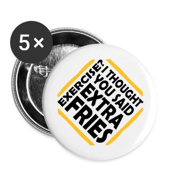 Exercise Extra Fries Quote - Buttons large 2.2''/56 mm (5-pack) - white - Front