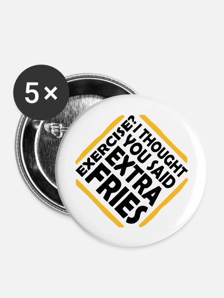 Exercise Extra Fries Zitat - Buttons groß 56 mm (5er Pack) - Weiß