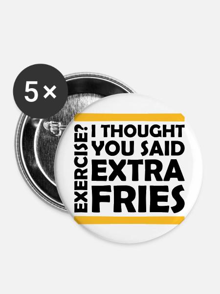 Exercise Extra Fries Zitat - Buttons groß 56 mm (5er Pack) - Weiß