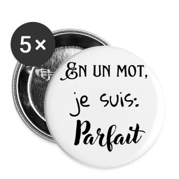 En un mot, je suis : Parfait - Lot de 5 grands badges (56 mm) - blanc - Devant