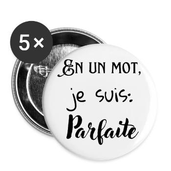 En un mot, je suis : Parfaite - Lot de 5 grands badges (56 mm) - blanc - Devant