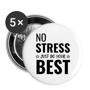 Kein Stress, tun Sie einfach Ihr Bestes - Buttons groß 56 mm (5er Pack) - Weiß - Vorne