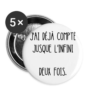 j'ai déjà compté jusque l'infini - Lot de 5 grands badges (56 mm) - blanc - Devant
