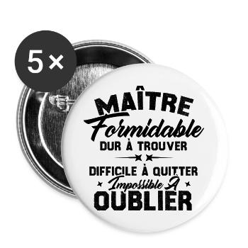 Maître Formidable Idée Cadeau Maître D'école - Lot de 5 grands badges (56 mm) - blanc - Devant