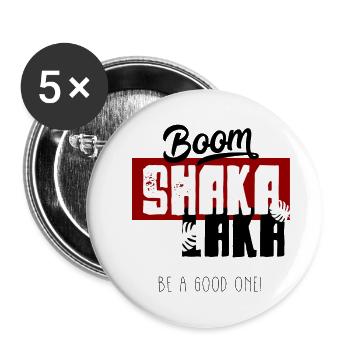 Boom Shaka Laka Spruch - Buttons groß 56 mm (5er Pack) - Weiß - Vorne