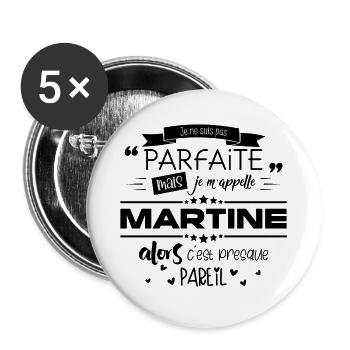 Je ne suis pas parfaite mais je m'appelle Martine - Lot de 5 grands badges (56 mm) - blanc - Devant