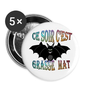 Chauve souris Ce soir c est grasse mat - Lot de 5 grands badges (56 mm) - blanc - Devant