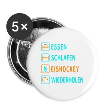 Essen. Schlafen. Eishockey. Wiederholen Design - Buttons groß 56 mm (5er Pack) - Weiß - Vorne