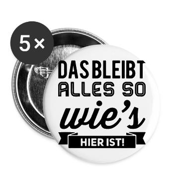 Das Bleibt Alles So Wies Hier Ist! - Buttons groß 56 mm (5er Pack) - Weiß - Vorne