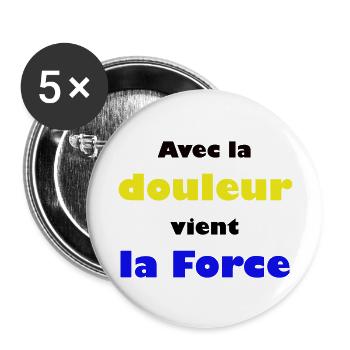 Avec la douleur vient la Force - Lot de 5 grands badges (56 mm) - blanc - Devant