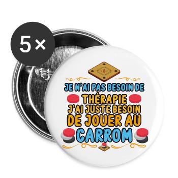 pas besoin thérapie j'ai besoin de jouer au carrom - Lot de 5 grands badges (56 mm) - blanc - Devant